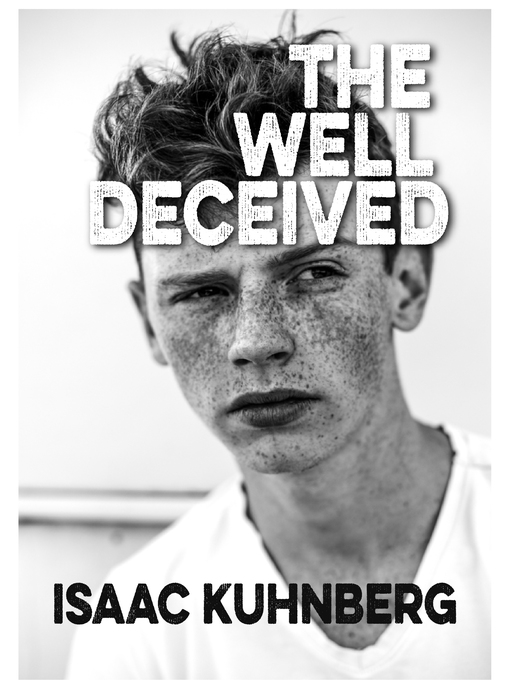 Title details for The Well Deceived by Isaac Kuhnberg - Available